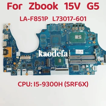 DPF52 LA-F851P Doske Pre HP Zbook 15V G5 Notebook Doske CPU: I5-9300H SRF6X UMA DDR4 L73017-601 L73017-001 100% Test OK