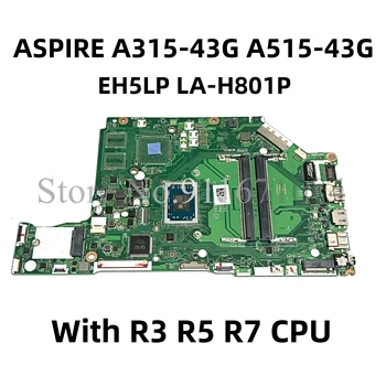 EH5LP LA-H801P Pre Acer ASPIRE A315-43 G A515-43 G Notebook Doska S AMD YM3000 R3 R5 R7 CPU NB.HF911.002 NBHF911001 100% OK