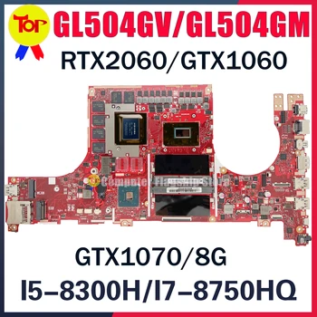 KEFU GL504G Notebook základná Doska Pre ASUS ROG Strix JAZVA II GL504 GL504GM GL504GS GL504GV GL504GW I5 I7 Doske 100% Pracujúcich